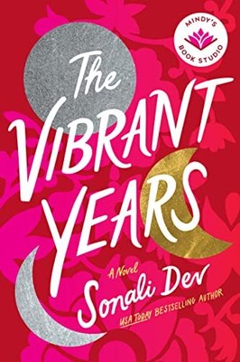 The Vibrant Years: A Novel, Dev, Sonali