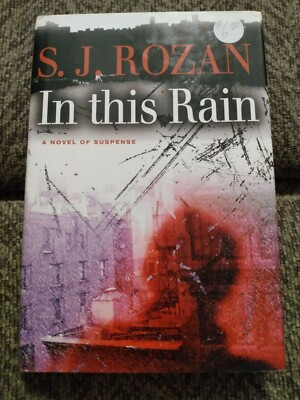 In This Rain by S. J. Rozan (2006, Hardcover)