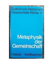 Metaphysik der Gemeinschaft: Untersuchungen u...
