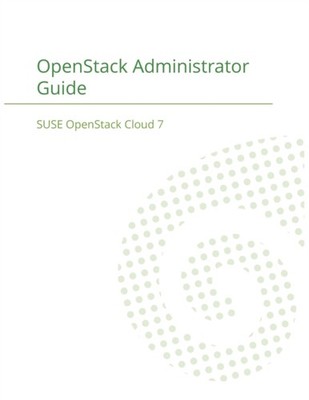SUSE LLC - SUSE OpenStack Cloud 7  OpenStack Administrator Guide - New - X555z