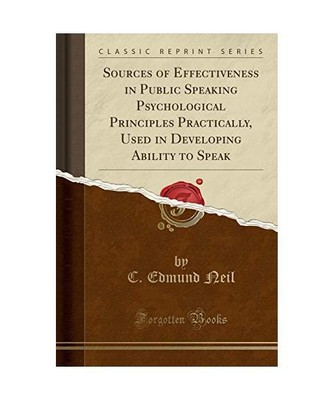 Sources of Effectiveness in Public Speaking Psychological Principles Practically