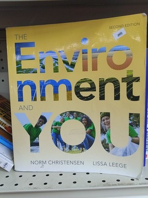 The Environment and You Third Edition- by Christensen Norm; Leege