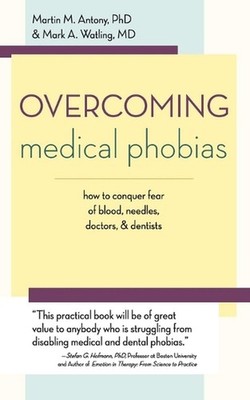 Overcoming Medical Phobias by Martin M. Antony (English) Paperback Book