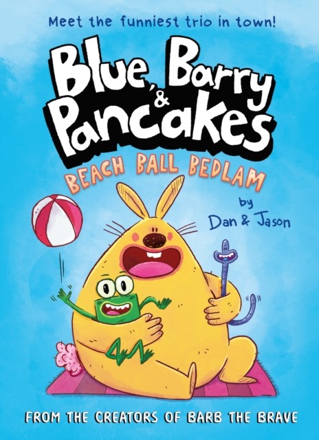 Blue, Barry & Pancakes Beach Ball Bedlam by Dan Abdo (Paperback Book)