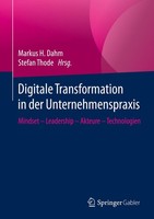 Digitale Transformation In Der Unternehmenspraxis Markus H. Dahm
