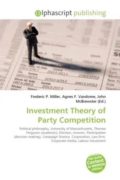 Frederic P. Miller (U. A.) | Investment Theory Of Party Competition | Buch-image