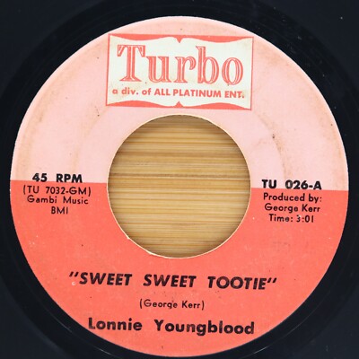 LONNIE YOUNGBLOOD - SWEET SWEET TOOTIE / IN MY LONELY ROOM - SOUL FUNK 45 TURBO
