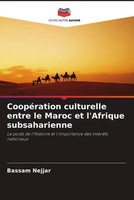 Bassam Nejjar | CoopéRation Culturelle Entre Le Maroc Et L'afrique Subsaharienne