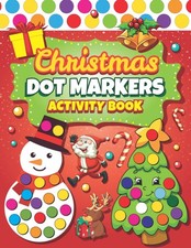 Dot Markers Activity Book: Easy Guided BIG DOTS Dot Coloring Book For Kids...