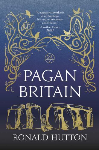 Pagan Britain by Ronald Hutton (2022, Trade Paperback)