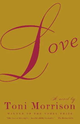 Thumbnail - Love: A Novel By Morrison, Toni