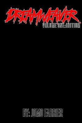 Dreamweaver: Initium By Jomo Farrier - New Copy - 9781716864797