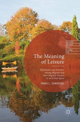 Sandoval - Meaning of Leisure   Definitions and Practices among Migran - X555z