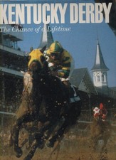 Kentucky Derby The Chance of a Lifetime