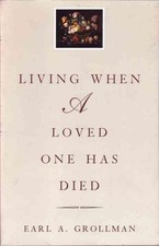 Living When a Loved One Has Died: Revised Edition by Earl A. Grollman (English)