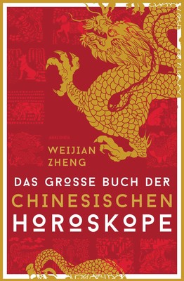 Das große Buch der chinesischen Horoskope | Weijian Zheng | Buch | 288 S. | 2020