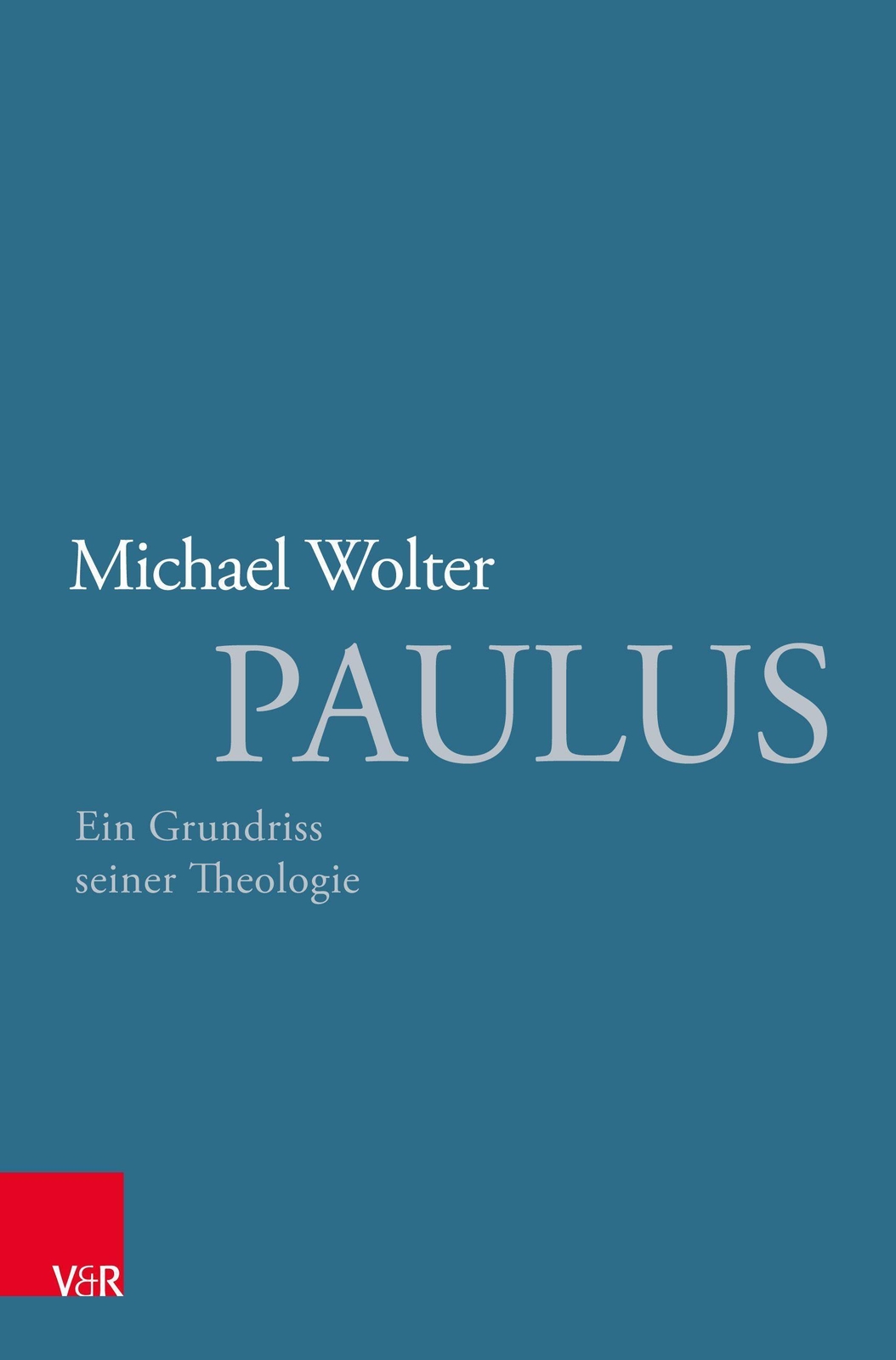 Thumbnail - Paulus | Ein Grundriss Seiner Theologie | Michael Wolter | Buch | Xiii