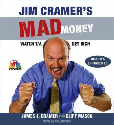 Jim Cramer's Mad Money : Watch TV, Get Rich by James J. Cramer (2006, Compact...