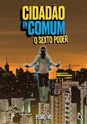 Cidadão Incomum   O Sexto Poder