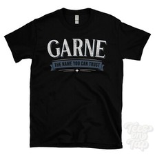 GARNE THE NAME YOU CAN TRUST T-SHIRT mens & womens novelty family gift idea