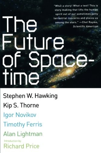 Future of Spacetime, The (Norton Paperback),Stephen W Hawking
