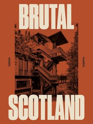 			Brutal Scotland by Phipps, Phipps,  New 9781914613883 Fast Free Shipping..		