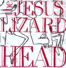 The Jesus Lizard - Head [Remastered] [Bonus Tracks] [Deluxe Edition] [New Vinyl