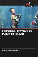 Enrique B. Picardal Jr | Leggenda Scettica DI Maria DE Cacao | Taschenbuch