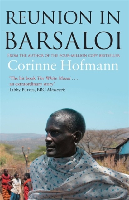 Reunion in Barsaloi by Corinne Hofmann (Paperback Book)
