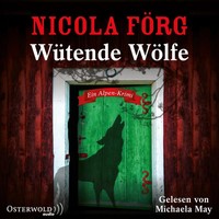 WüTende WöLfe (Alpen-Krimis 10) | Nicola FöRg | Ein Alpen-Krimi: 5 Cds | Cd