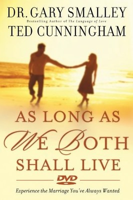 As Long As We Both Shall Live Experiencing the Marriage You've Always Wanted NEW