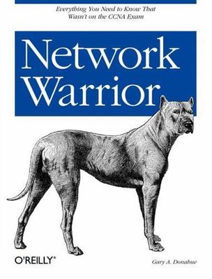 2007 O' O'Reilly ''Network Warrior'' by Gary A. Donahue  Like New