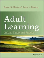 Adult Learning: Linking Theory and Practice - Hardcover - GOOD