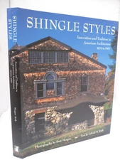 Shingle Styles: Innovation and Tradition in American Architecture 1874 to 1982
