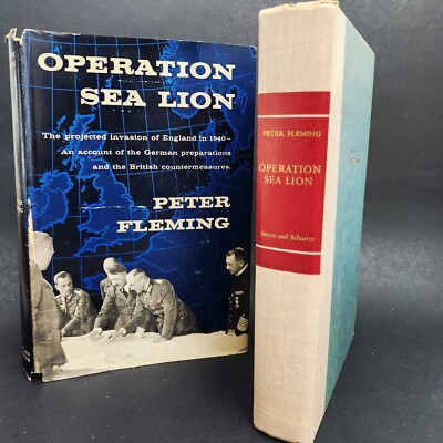 1957: Operation Sea Lion Peter Fleming The Projected Invasion of England in 1940
