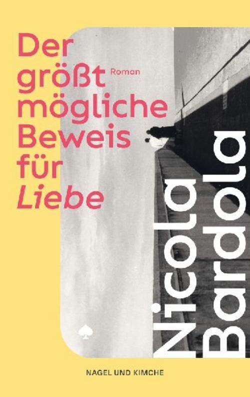 Nagel & Kimche Der Größtmögliche Beweis Für Liebe - Bild 2