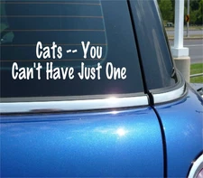 CATS YOU CANT CAN'T HAVE JUST ONE CAT PET FUNNY DECAL STICKER ART CAR WALL DECOR