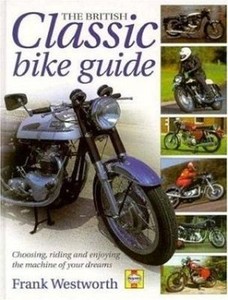 British Classic Bike Guide Westworth Haynes New Motorcycle Book On Sale 24 75 9781859604267 Ebay