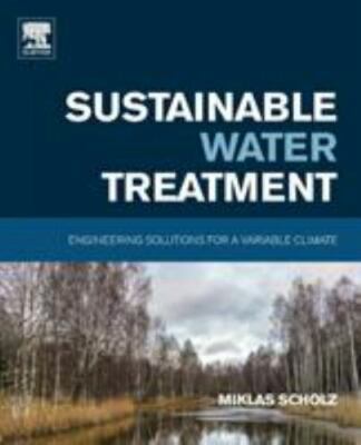 Sustainable Water Treatment : Engineering Solutions for a Variable Climate, P...