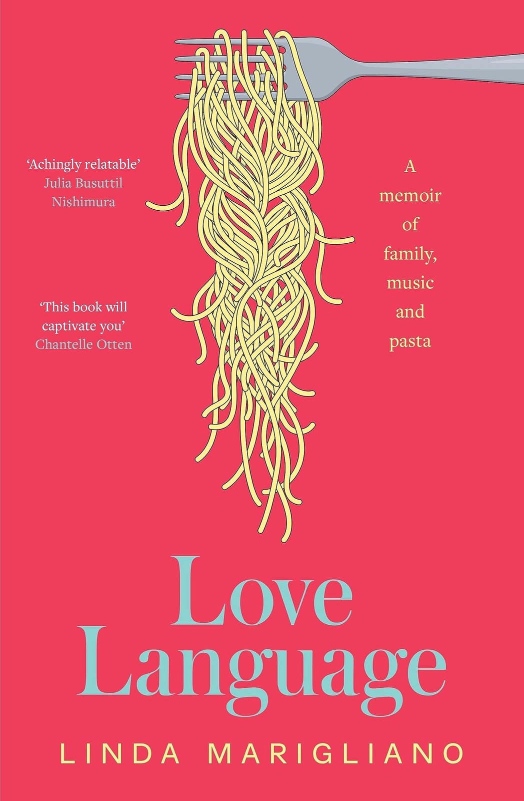 Love Language: A memoir of family, music and pasta. Marigliano 9781761065972**