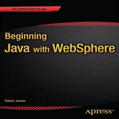 Beginning Java with WebSphere Robert W. Janson Springer Nature B.