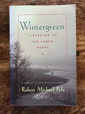 SIGNED Wintergreen: Listening to the Land's Heart (1996) Robert Michael Pyle