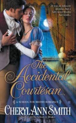 The Accidental Courtesan (A School For Brides Romance) - VERY GOOD