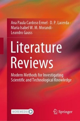 Literature Reviews : Modern Methods for Investigating Scientific and Technolo...