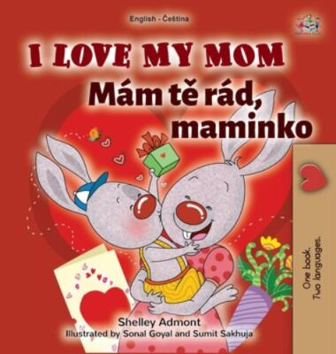 I Love My Mom (english Czech Bilingual Book For Kids) Large type / large prin...