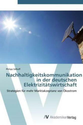 Nachhaltigkeitskommunikation In Der Deutschen Elektrizitätswirtschaft