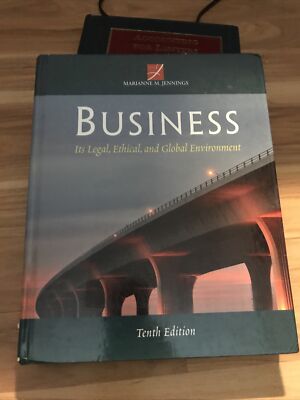 Business its legal ethical and global environment tenth edition
