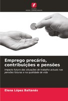 Emprego PrecáRio, ContribuiçõEs E PensõEs Elena LóPez BaltanáS Taschenbuch 2025