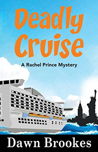 Deadly Cruise: 2 (A Rachel Prince Mystery) - Brookes, Dawn
