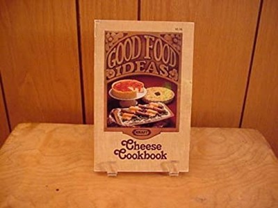 Good Food Ideas from Kraft Cheese Cookbook Hardcover Kraft Foods